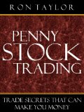 Insider's Guide To Penny Stock Trading: Trade Secrets That Can Make You Money