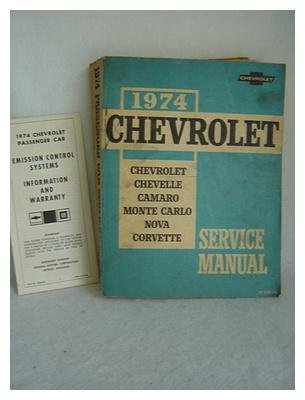 1974 Chevrolet Service Manual ; #ST 329-74 Chevrolet Chevelle Monte Carlo Nova Camaro Corvette