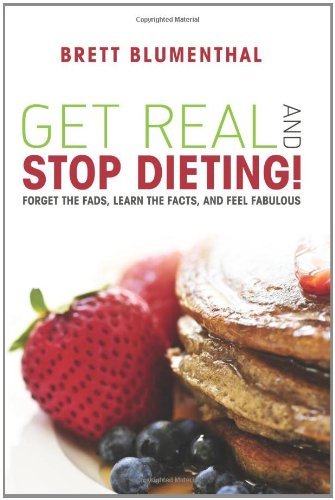 Get Real and Stop Dieting!