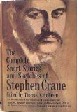 The Complete Short Stories And Sketches Of Stephen Crane