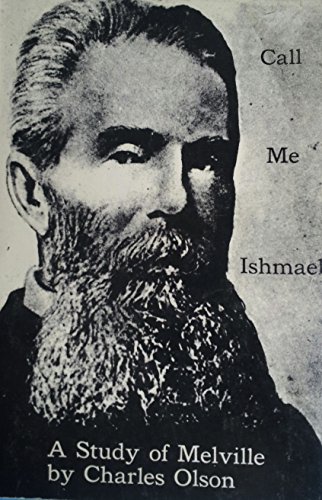 CALL ME ISHMAEL A Study of Herman Melville