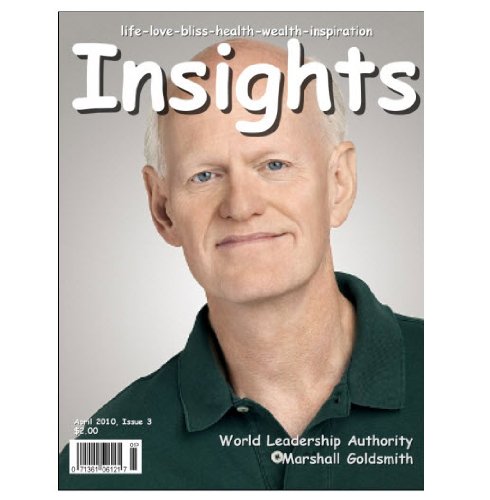 Insights Magazine - Marshall Goldsmith (Insights Monthly Magazine Book 3)