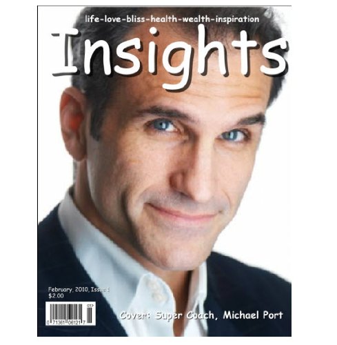Insights Magazine - Michael Port (Insights Monthly Magazine Book 1)