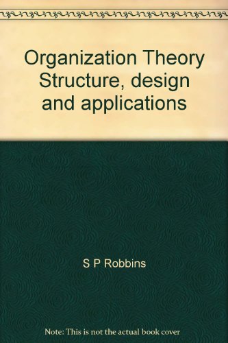 Organization Theory Structure, design and applications
