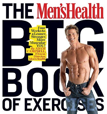 The Men's Health Big Book of ExercisesÂ Â  [MENS HEALTH BBO EXERCISES] [Paperback]