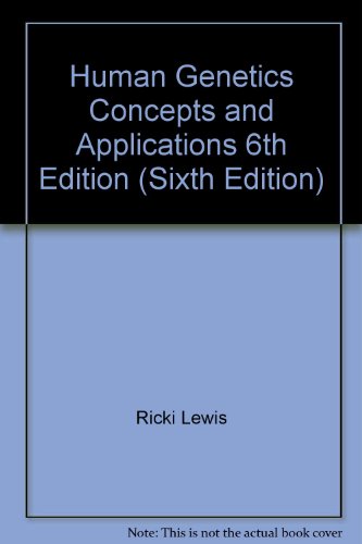 Human Genetics Concepts and Applications 6th Edition (Sixth Edition)