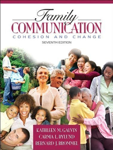 Family Communication (text only)7th (Seventh) edition by K. M. Galvin by C.L. Bylund by B. J. Brommel
