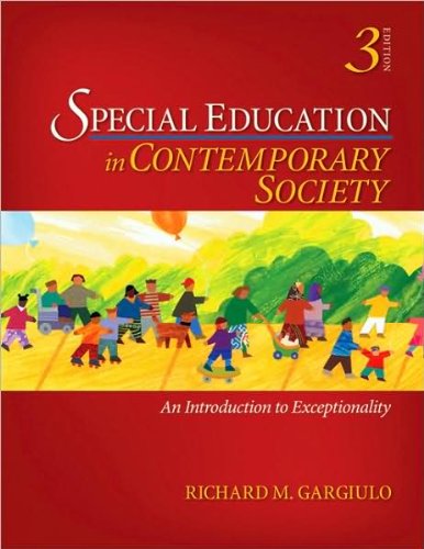 R. M. Gargiulo's Special Education in Contemporary Society 3rd(third) edition (Special Education in Contemporary Society: An Introduction to Exceptionality [Paperback])(2008)