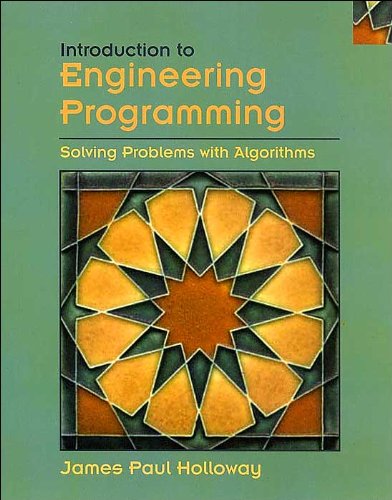 Introduction to Engineering Programming (text only) by J.P.Holloway