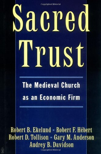 Sacred Trust: The Medieval Church as an Economic Firm