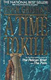 A Time to Kill, Pelican Brief, the Firm, Rainmaker, the Street Lawyer, the Appeal, the Partner, the Broker, the Client (9 book set)
