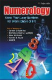 Numerology - Know Your Lucky Numbers for Every Sphere of Life