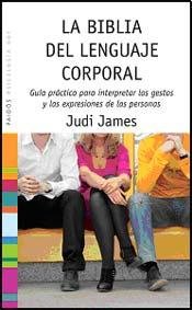 BIBLIA DEL LENGUAJE CORPORAL, LA (Spanish Edition)