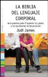 BIBLIA DEL LENGUAJE CORPORAL, LA (Spanish Edition)