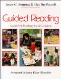 I. C. Fountas's, G. S. Pinnell's Guided Reading (Guided Reading: Good First Teaching for All Children [Paperback])(1996)