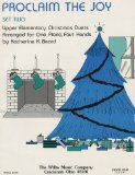 Proclaim The Joy - Set Two - Upper Elementary Christmas Duets Arranged For One Piano, Four Hands by Katherine K. Beard