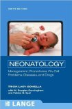 T.Gomella's M. Cunningham's F. Eyal's Neonatology(Neonatology: Management, Procedures, On-Call Problems, Diseases, and Drugs, Sixth Edition (LANGE Clinical Science) [Paperback])(2009)