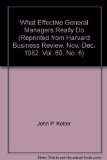 What Effective General Managers Really Do (Reprinted from Harvard Business Review. Nov.-Dec. 1982. Vol. 60. No. 6)