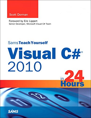 Sams Teach Yourself Visual C# 2010 in 24 Hours: Complete Starter Kit