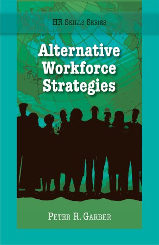 The HR Skills Series: Alternative Workforce Strategiest