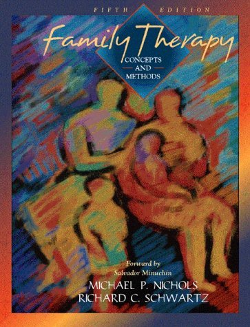 Family Therapy: Concepts and Methods -- Fifth 5th Edition, with a Foreword By Salvador Minuchin