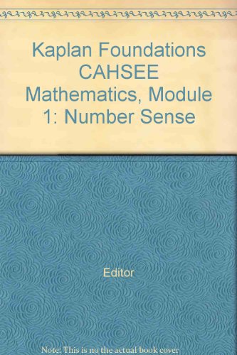 Kaplan Foundations CAHSEE Mathematics, Module 1: Number Sense