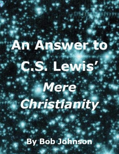An Answer to C.S. Lewis' Mere Christianity