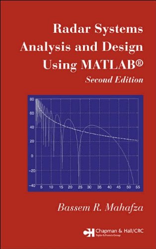 B. R. Mahafza's Radar Systems Analysis 2nd(Second) edition(Radar Systems Analysis and Design Using MATLAB Second Edition [Hardcover])(2005)