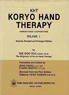 KHT Koryo Hand Therapy: Korean Hand Acupuncture (Volume I)
