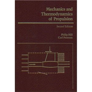 P. Hill's C.Peterson's Mechanics and Thermodynamics 2nd(Second) edition(Mechanics and Thermodynamics of Propulsion (2nd Edition) [Hardcover])(1991)