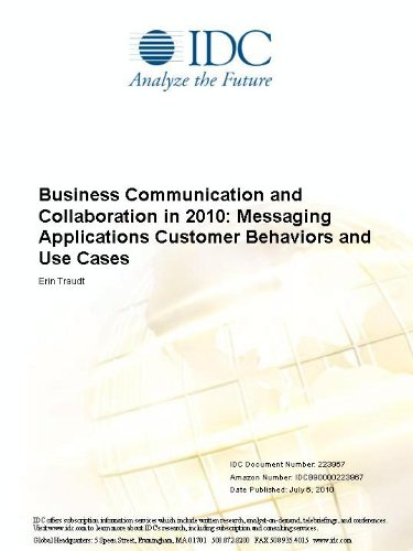 Business Communication and Collaboration in 2010: Messaging Applications Customer Behaviors and Use Cases