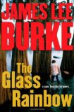 The Glass Rainbow: A Dave Robicheaux Novel [Hardcover]