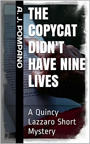 The Copycat Didn't Have Nine Lives: A Quincy Lazzaro Short Mystery