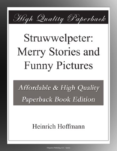 Struwwelpeter: Merry Stories and Funny Pictures