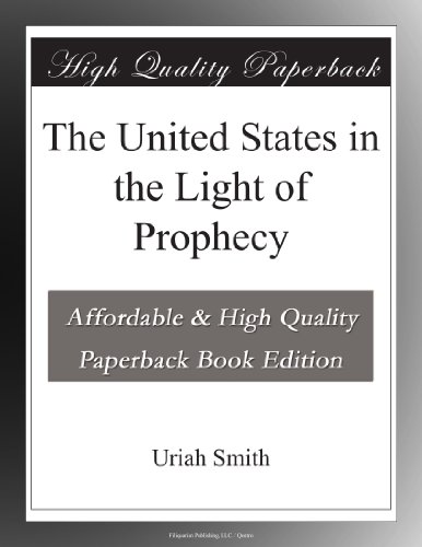 The United States in the Light of Prophecy