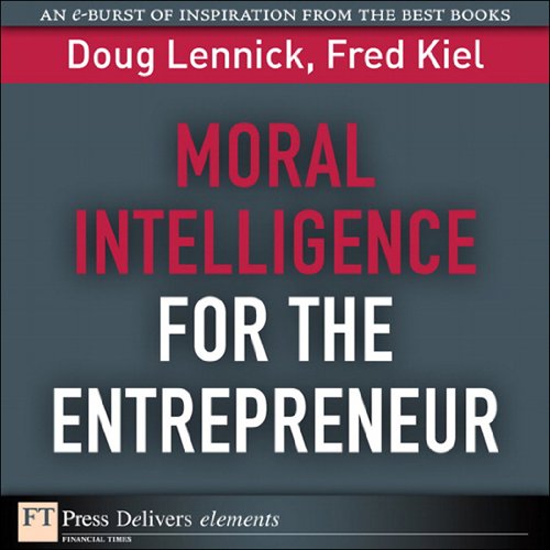 Moral Intelligence for the Entrepreneur (FT Press Delivers Elements)
