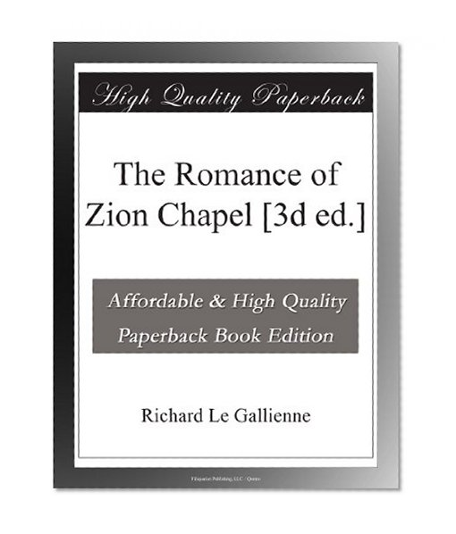 The Romance of Zion Chapel [3d ed.]