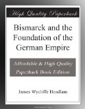 Bismarck and the Foundation of the German Empire