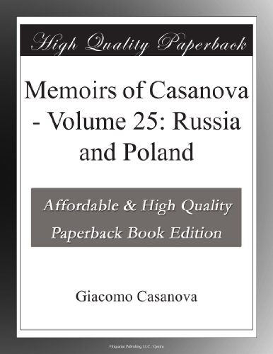 Memoirs of Casanova - Volume 25: Russia and Poland