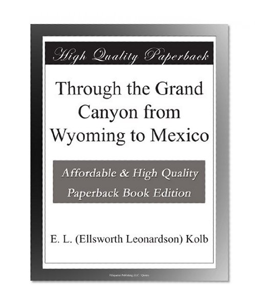 Through the Grand Canyon from Wyoming to Mexico