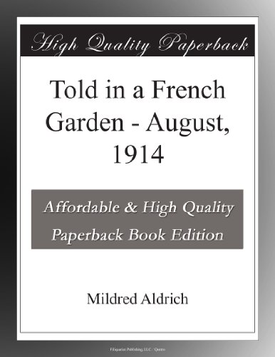 Told in a French Garden - August, 1914