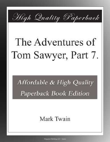 The Adventures of Tom Sawyer, Part 7.