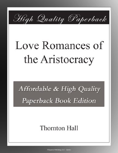 Love Romances of the Aristocracy