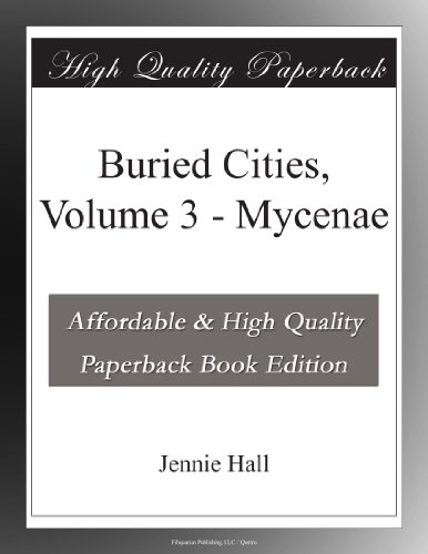 Buried Cities, Volume 3 - Mycenae