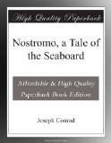 Nostromo, a Tale of the Seaboard