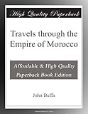 Travels through the Empire of Morocco