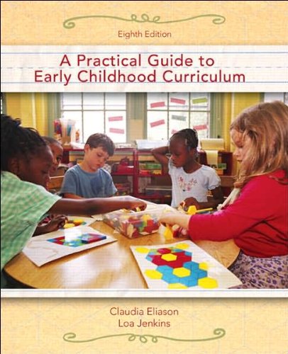 Practical Guide to Early Childhood Curriculum (text only) 8th (Eighth) edition by C. Eliason,L. Jenkins