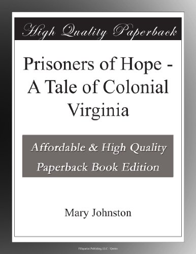 Prisoners of Hope - A Tale of Colonial Virginia