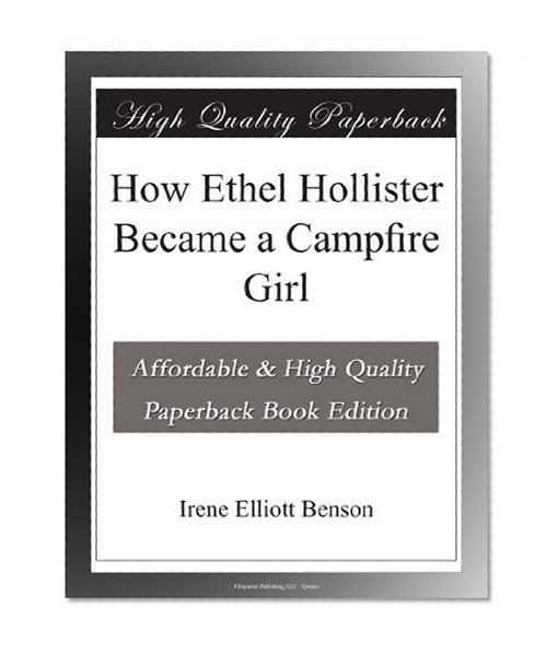 How Ethel Hollister Became a Campfire Girl