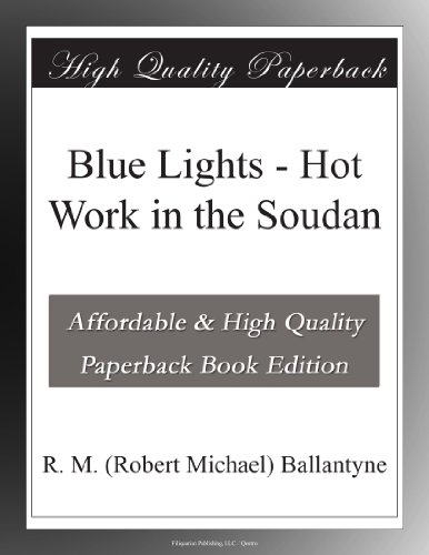 Blue Lights - Hot Work in the Soudan